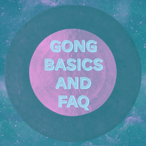 Gong Basics and Frequently Asked Questions