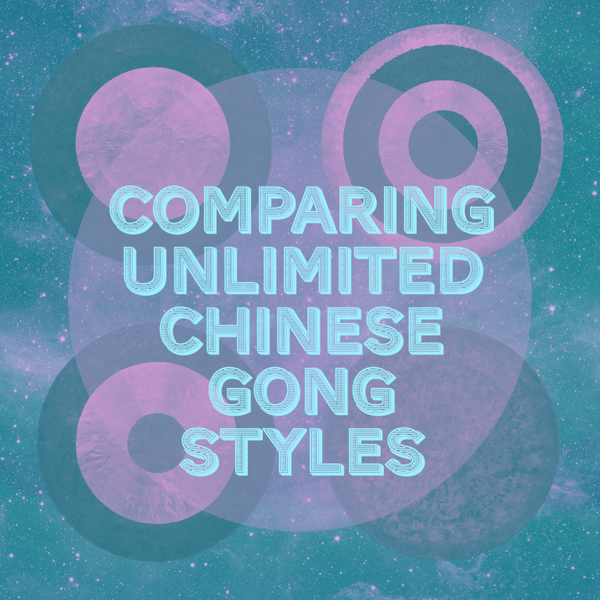 Comparing Different Styles of Unlimited Chinese Gongs