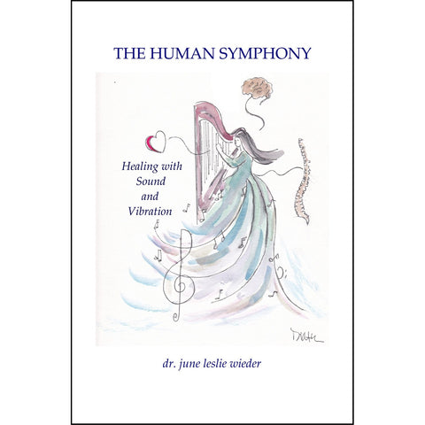 The Human Symphony by Dr. June Leslie Wieder